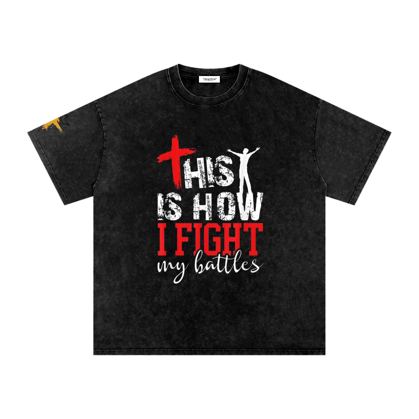 How I fight my Battles T-Shirt