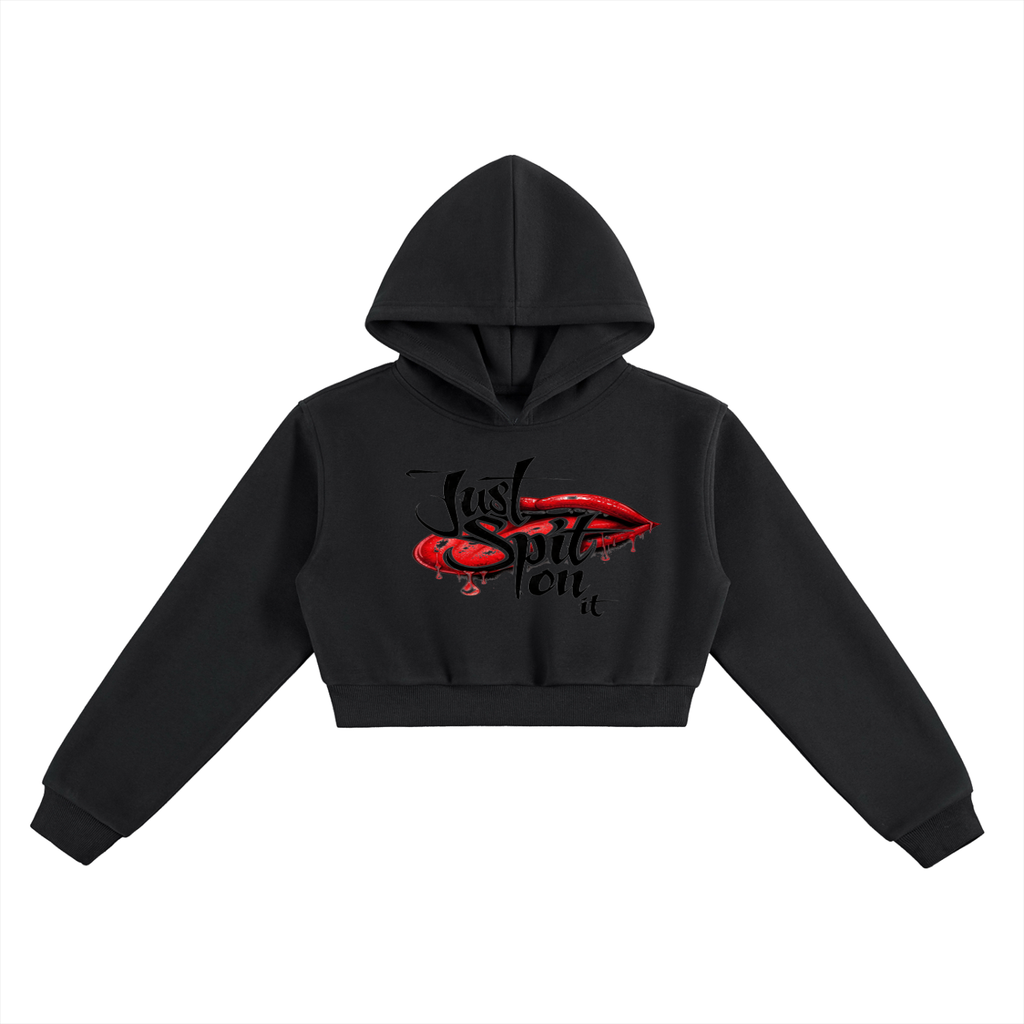 Just Spit on It Cropped Hoodie