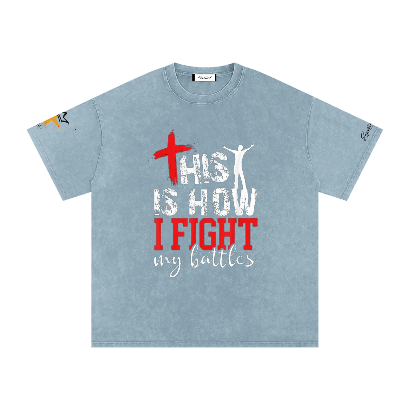 How I fight my Battles T-Shirt