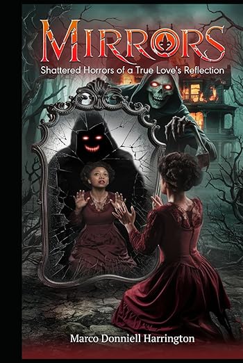 Mirrors: Shattered Horrors of a True Love's Reflection